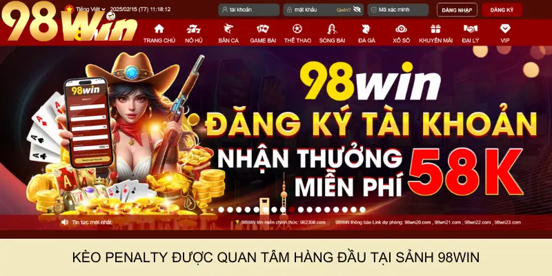 Kèo penalty được quan tâm hàng đầu tại sảnh 98Win