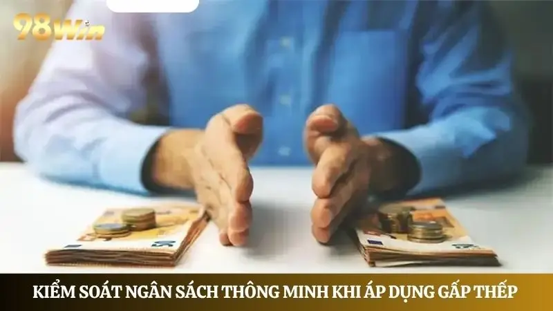 Kiểm soát ngân sách thông minh khi chơi casino gấp thếp