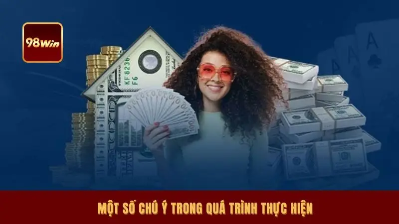 Một số chú ý trong quá trình thực hiện