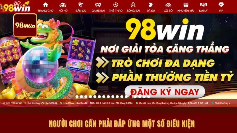 Người chơi cần phải đáp ứng một số điều kiện