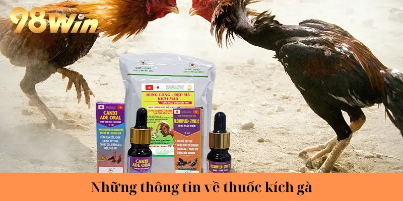Những thông tin về thuốc kích gà