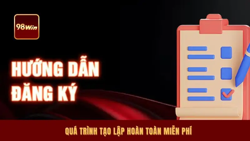 Quá trình tạo lập hoàn toàn miễn phí