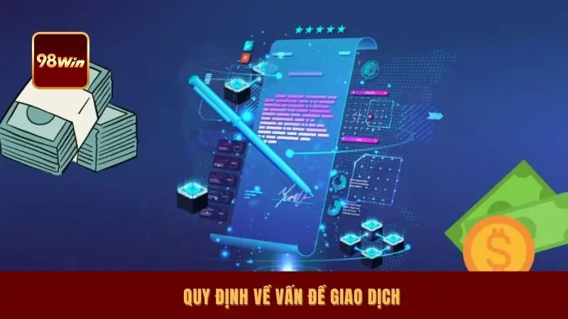Quy định về vấn đề giao dịch
