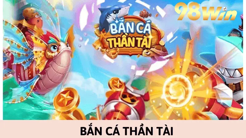 bắn cá thần tài